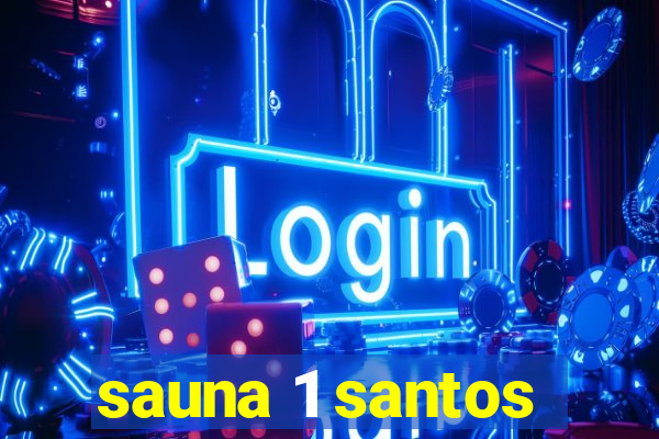 sauna 1 santos